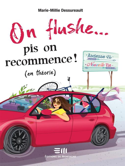 Title details for On flushe... pis on recommence ! (en théorie) by Marie-Millie Dessureault - Available